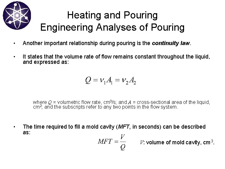 Heating and Pouring Engineering Analyses of Pouring • Another important relationship during pouring is