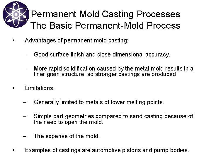 Permanent Mold Casting Processes The Basic Permanent-Mold Process • • • Advantages of permanent-mold