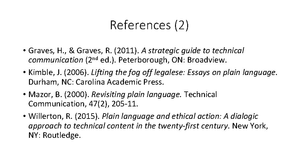 References (2) • Graves, H. , & Graves, R. (2011). A strategic guide to