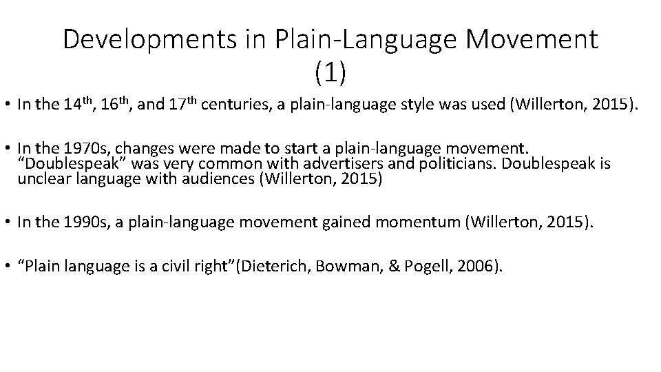 Developments in Plain-Language Movement (1) • In the 14 th, 16 th, and 17