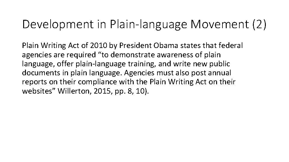 Development in Plain-language Movement (2) Plain Writing Act of 2010 by President Obama states