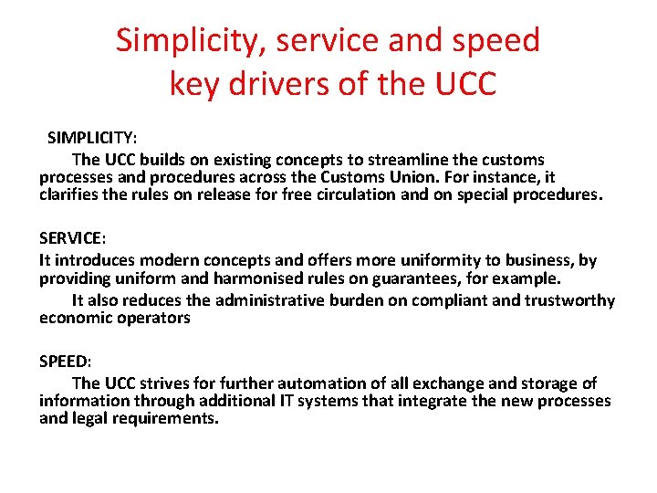 Simplicity, service and speed key drivers of the UCC SIMPLICITY: The UCC builds on