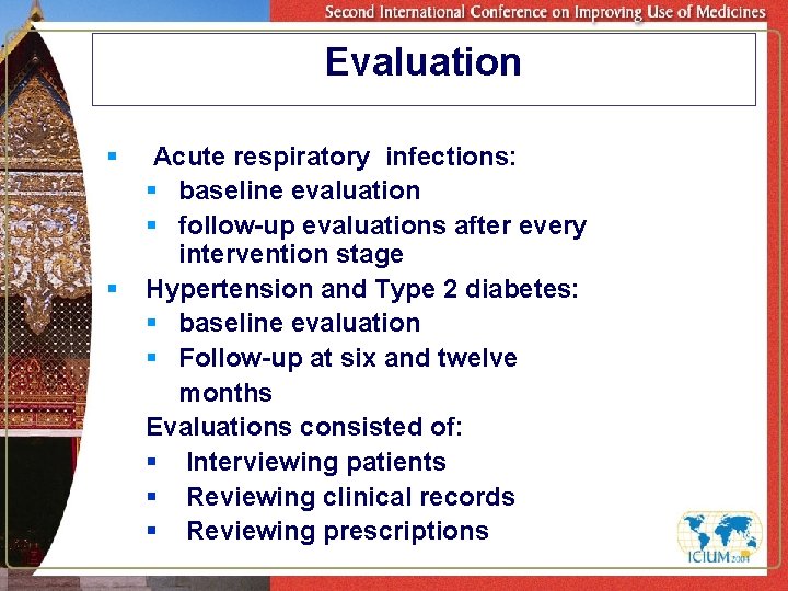 Evaluation § § Acute respiratory infections: § baseline evaluation § follow-up evaluations after every
