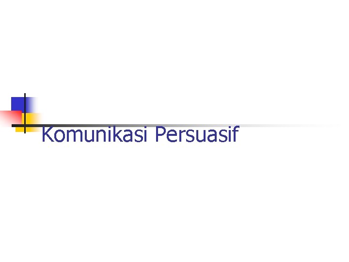 Komunikasi Persuasif 