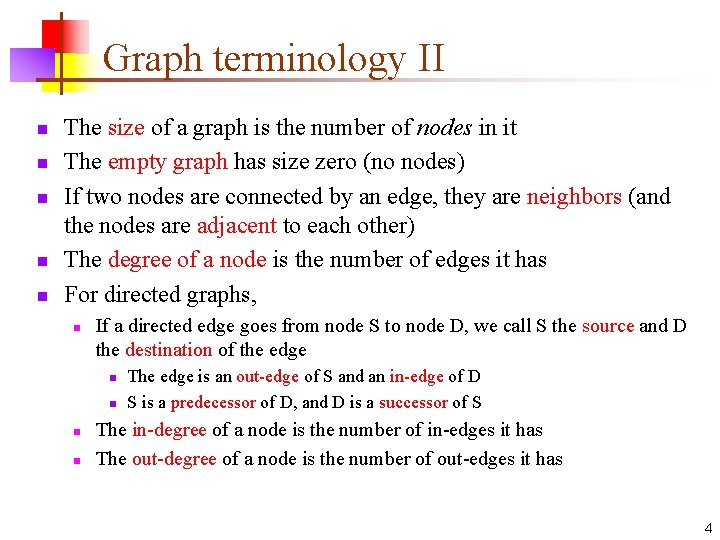 Graph terminology II n n n The size of a graph is the number Graph terminology II n n n The size of a graph is the number