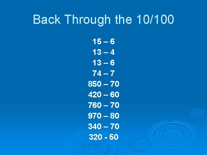 Back Through the 10/100 15 – 6 13 – 4 13 – 6 74