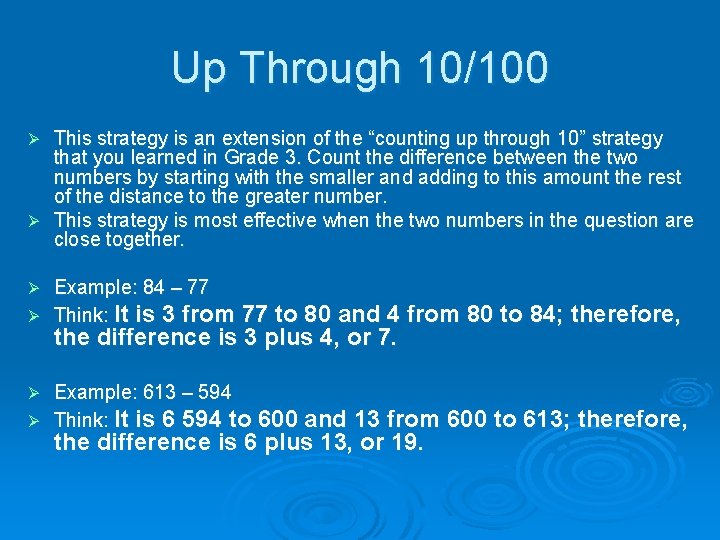 Up Through 10/100 This strategy is an extension of the “counting up through 10”