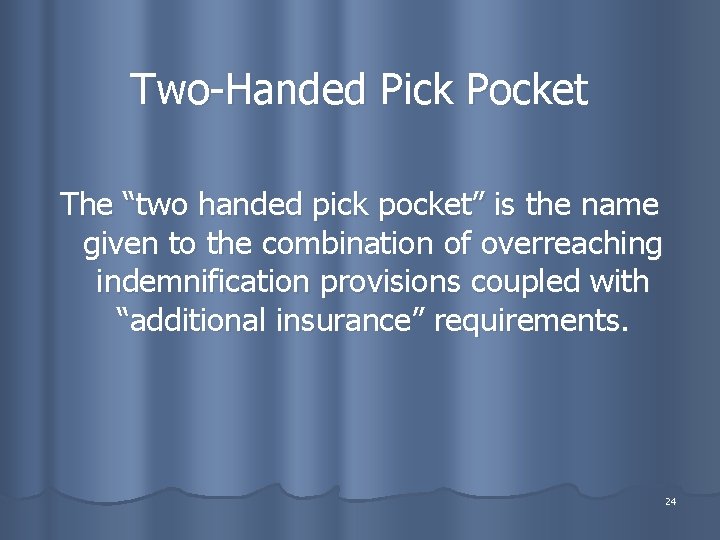 Two-Handed Pick Pocket The “two handed pick pocket” is the name given to the