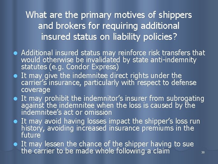 What are the primary motives of shippers and brokers for requiring additional insured status