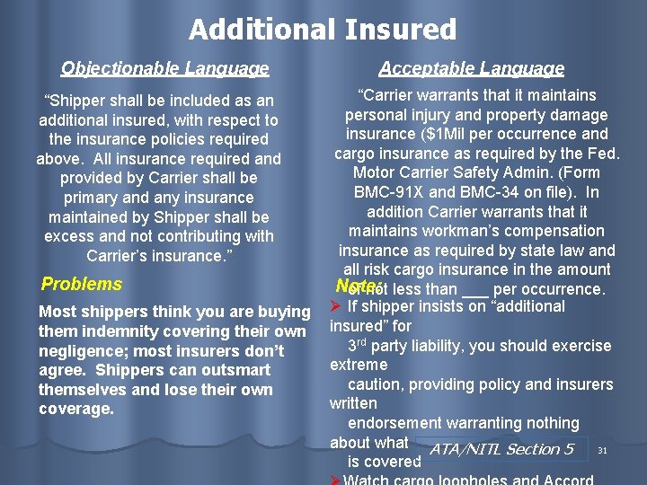 Additional Insured Objectionable Language “Shipper shall be included as an additional insured, with respect