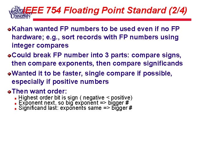 IEEE 754 Floating Point Standard (2/4) Kahan wanted FP numbers to be used even