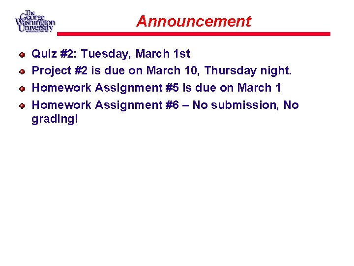 Announcement Quiz #2: Tuesday, March 1 st Project #2 is due on March 10,
