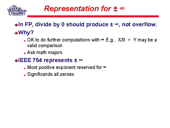 Representation for ± ∞ In FP, divide by 0 should produce ± ∞, not