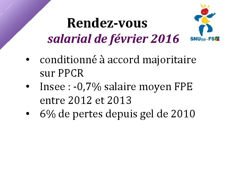 Rendez-vous salarial de février 2016 • conditionné à accord majoritaire sur PPCR • Insee