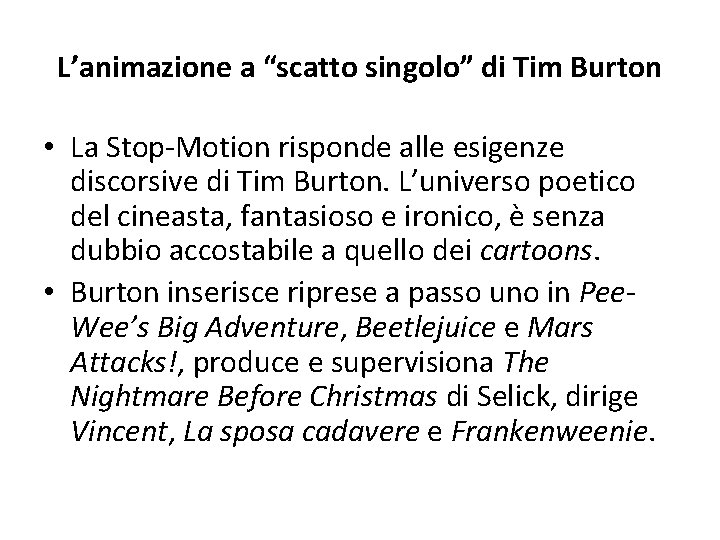 L’animazione a “scatto singolo” di Tim Burton • La Stop-Motion risponde alle esigenze discorsive