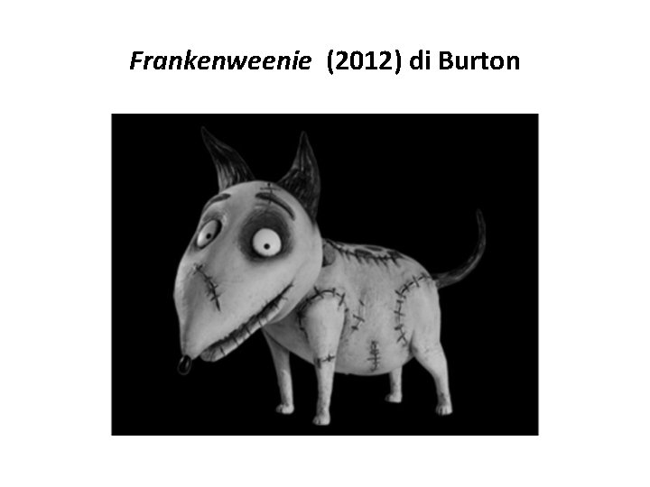 Frankenweenie (2012) di Burton 