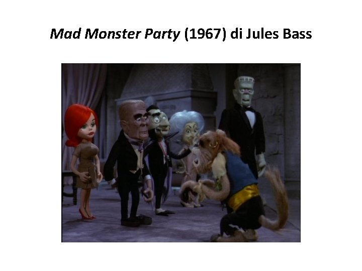 Mad Monster Party (1967) di Jules Bass 