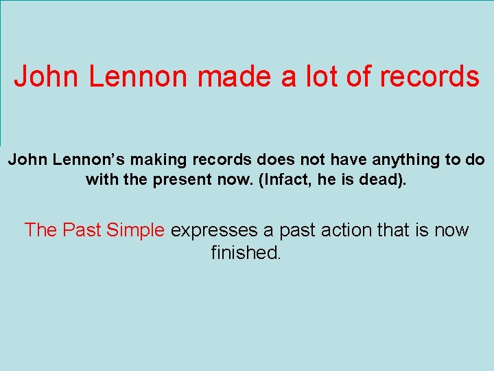 John Lennon made a lot of records John Lennon’s making records does not have