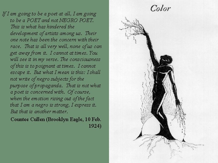 If I am going to be a poet at all, I am going to