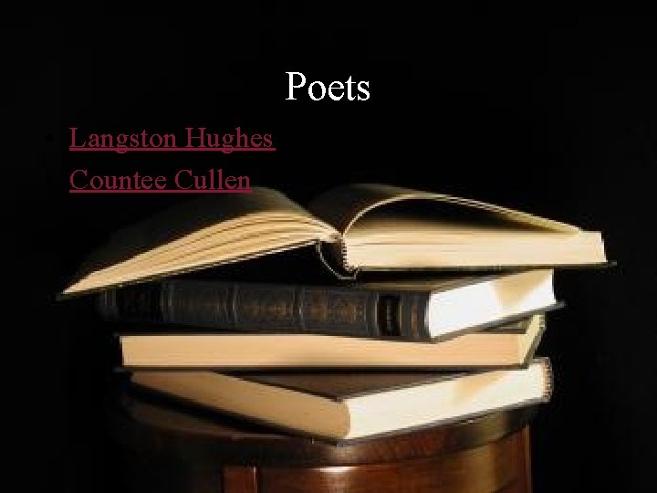 Poets • Langston Hughes • Countee Cullen 