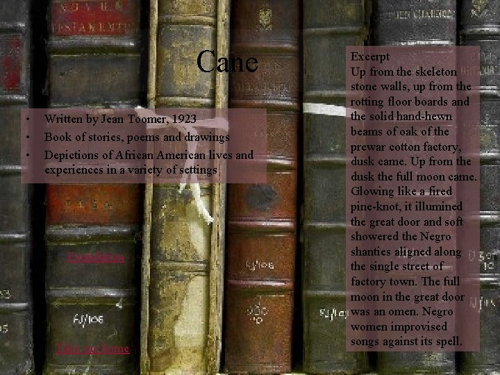 Cane • • • Written by Jean Toomer, 1923 Book of stories, poems and