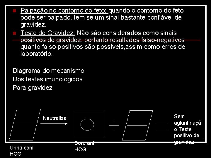 n n Palpação no contorno do feto: quando o contorno do feto pode ser