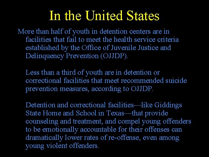 In the United States More than half of youth in detention centers are in