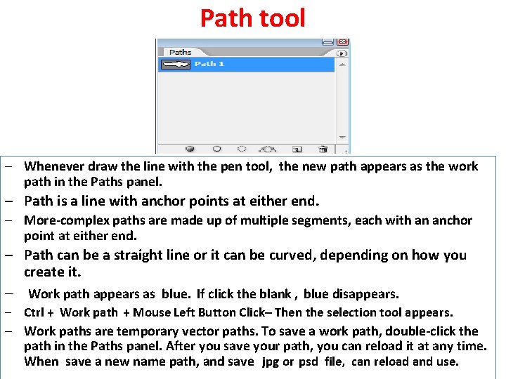 Path tool ‒ Whenever draw the line with the pen tool, the new path