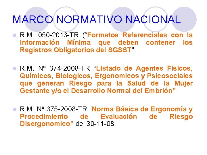 MARCO NORMATIVO NACIONAL R. M. 050 -2013 -TR (“Formatos Referenciales con la Información Mínima