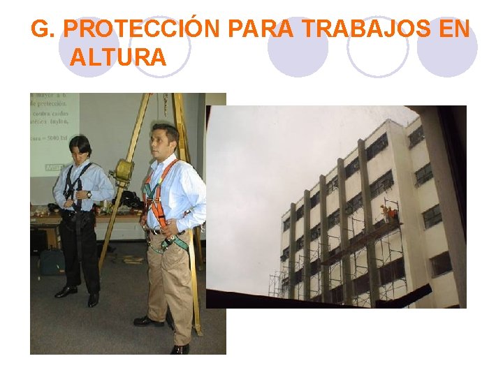 G. PROTECCIÓN PARA TRABAJOS EN ALTURA 