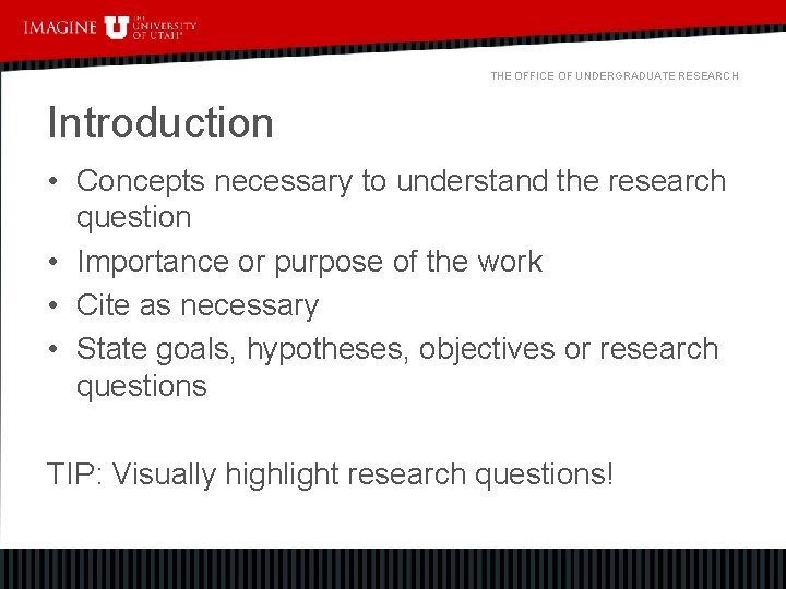 THE OFFICE OF UNDERGRADUATE RESEARCH Introduction • Concepts necessary to understand the research question