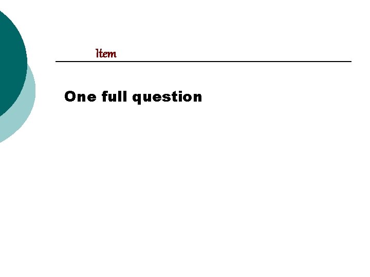 Item One full question 