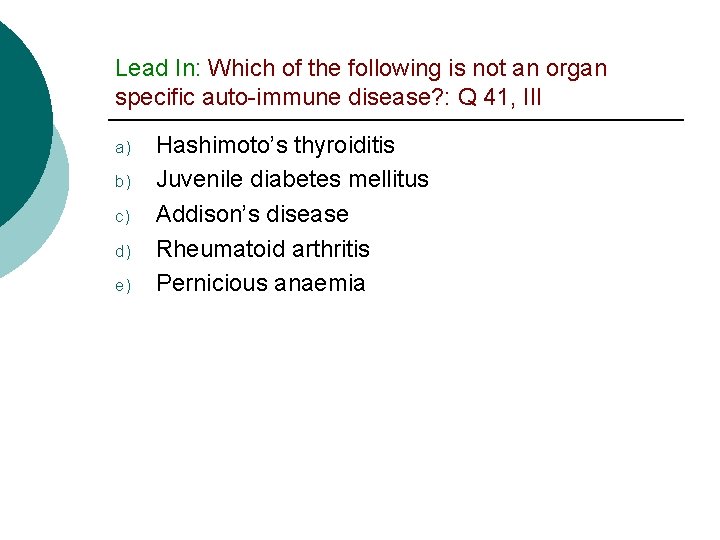 Lead In: Which of the following is not an organ specific auto-immune disease? :