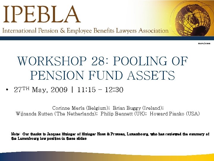 PN 091250055 WORKSHOP 28: POOLING OF PENSION FUND ASSETS • 27 TH May, 2009