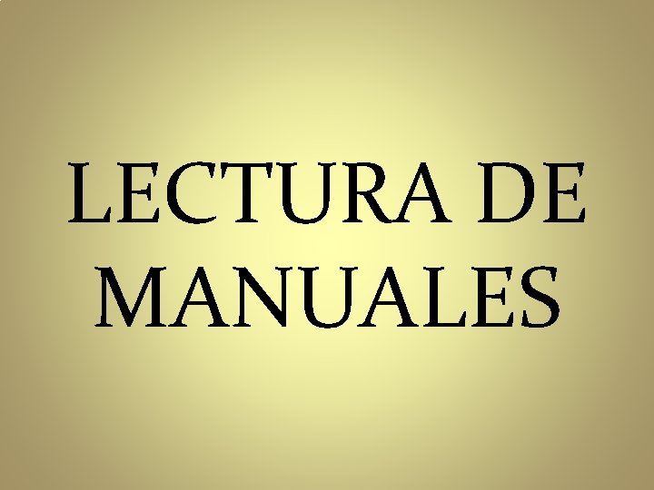 LECTURA DE MANUALES 