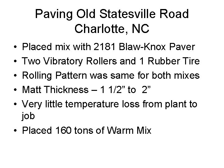 Paving Old Statesville Road Charlotte, NC • • • Placed mix with 2181 Blaw-Knox