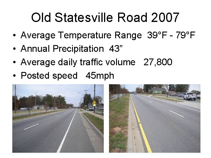 Old Statesville Road 2007 • • Average Temperature Range 39°F - 79°F Annual Precipitation