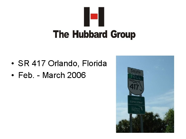  • SR 417 Orlando, Florida • Feb. - March 2006 