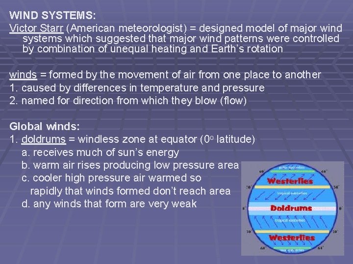 WIND SYSTEMS: Victor Starr (American meteorologist) = designed model of major wind systems which