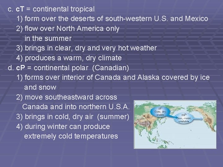 c. c. T = continental tropical 1) form over the deserts of south-western U.
