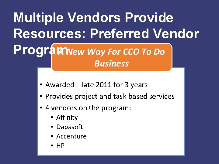 Multiple Vendors Provide Resources: Preferred Vendor Program A New Way For CCO To Do