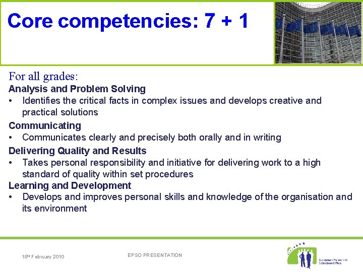 Core competencies: 7 + 1 For all grades: Analysis and Problem Solving • Identifies