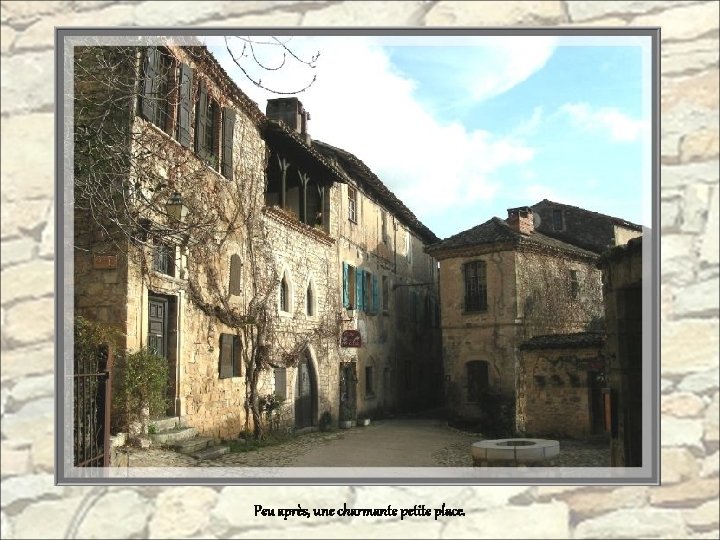 Peu après, une charmante petite place. 