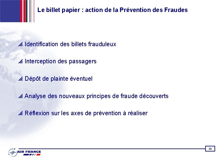 Le billet papier : action de la Prévention des Fraudes p Identification des billets