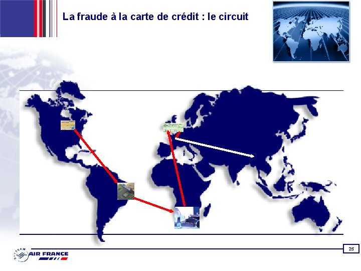 La fraude à la carte de crédit : le circuit 25 