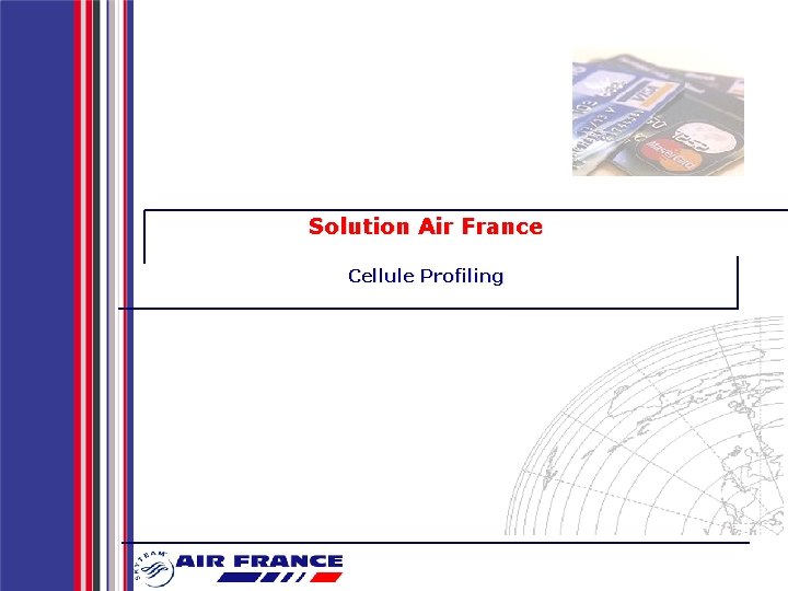 Solution Air France Cellule Profiling 