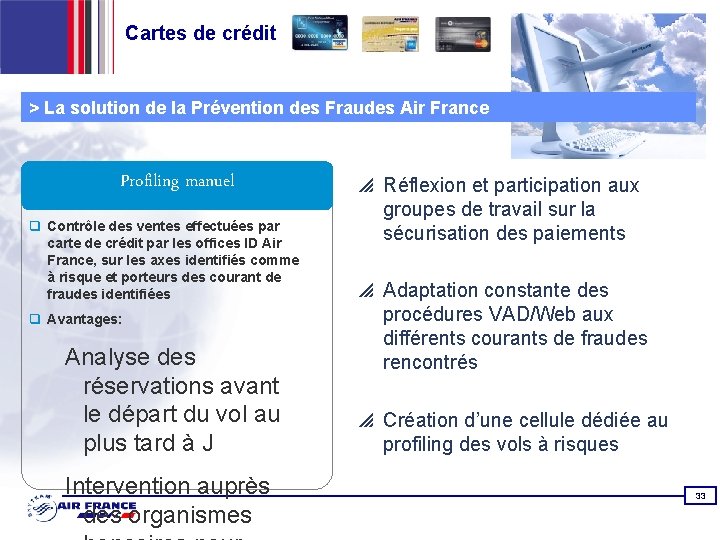 Cartes de crédit > La solution de la Prévention des Fraudes Air France Profiling