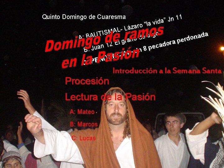 Quinto Domingo de Cuaresma 11 n J ” a vid a l “ o