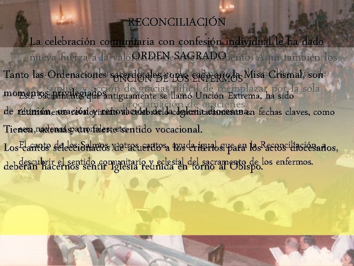 RECONCILIACIÓN La celebración comunitaria confesión individual le ha dado ORDENde. SAGRADO nueva fuerza a