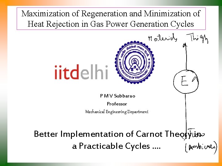 Maximization of Regeneration and Minimization of Heat Rejection in Gas Power Generation Cycles P